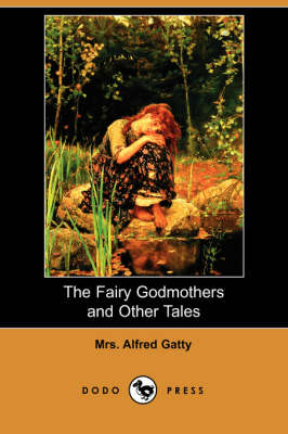 The Fairy Godmothers and Other Tales (Dodo Press) (Paperback)