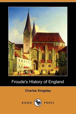 Froude's History of England (Dodo Press) (Paperback)