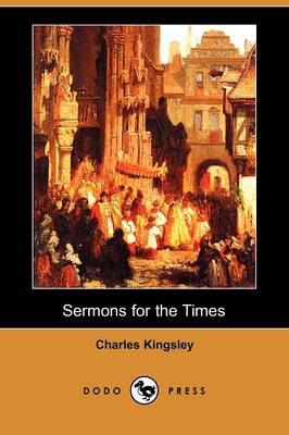 Sermons for the Times (Dodo Press) (Paperback)