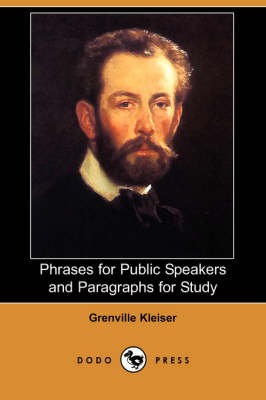 Phrases for Public Speakers and Paragraphs for Study (Dodo Press) (Paperback)
