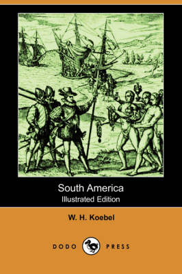 South America (Illustrated Edition) (Dodo Press) (Paperback)