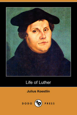 Life of Luther (Dodo Press) (Paperback)