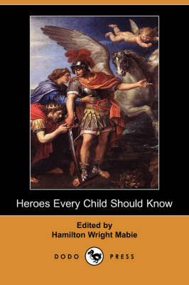 Heroes Every Child Should Know (Paperback)