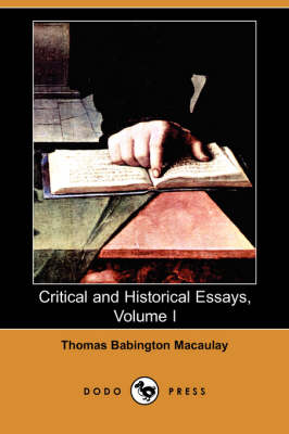 Critical and Historical Essays, Volume I (Dodo Press) (Paperback)