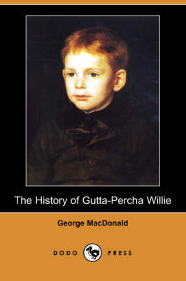 The History of Gutta-Percha Willie (Dodo Press) (Paperback)