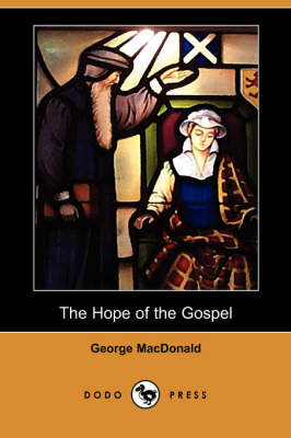 The Hope of the Gospel (Dodo Press) (Paperback)