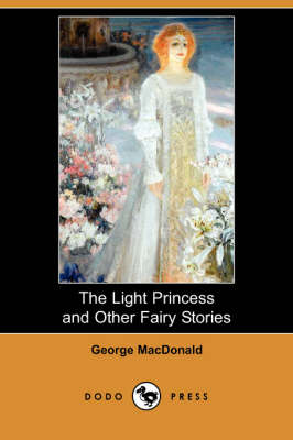 The Light Princess and Other Fairy Stories (Paperback)