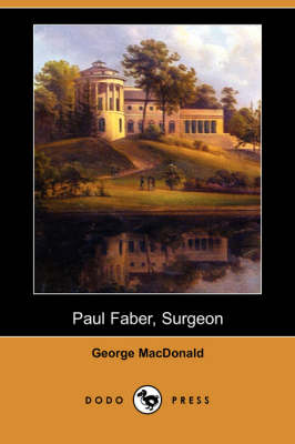 Paul Faber, Surgeon (Dodo Press) (Paperback)