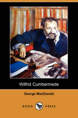 Wilfrid Cumbermede (Dodo Press) (Paperback)
