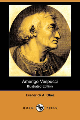 Amerigo Vespucci (Illustrated Edition) (Dodo Press) (Paperback)