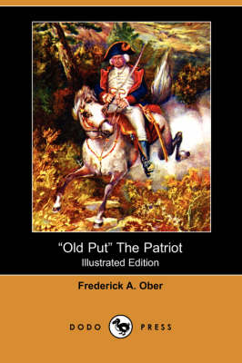 Old Put the Patriot (Illustrated Edition) (Dodo Press) (Paperback)
