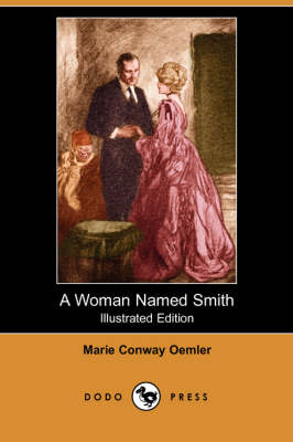 A Woman Named Smith (Illustrated Edition) (Dodo Press) (Paperback)