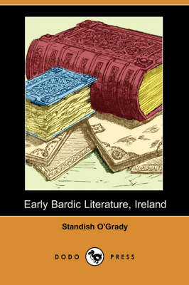 Early Bardic Literature, Ireland (Dodo Press) (Paperback)