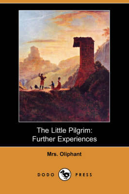 The Little Pilgrim: Further Experiences (Dodo Press) (Paperback)