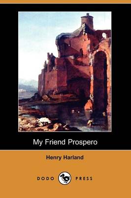 My Friend Prospero (Dodo Press) (Paperback)