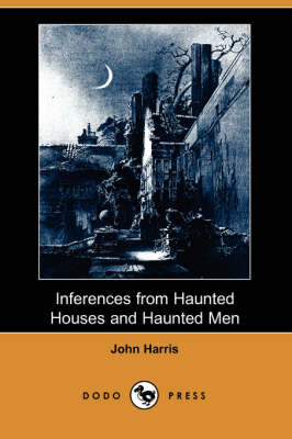 Inferences from Haunted Houses and Haunted Men (Dodo Press) (Paperback)