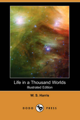 Life in a Thousand Worlds (Illustrated Edition) (Dodo Press) (Paperback)