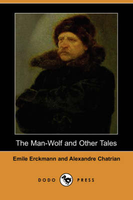 The Man-Wolf and Other Tales (Dodo Press) (Paperback)