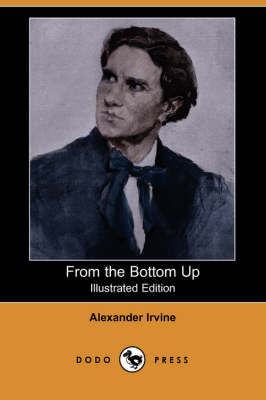 From the Bottom Up (Illustrated Edition) (Dodo Press) (Paperback)