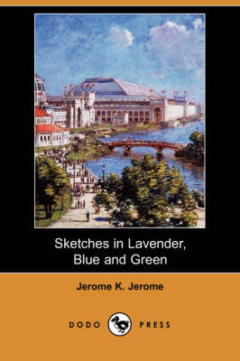 Sketches in Lavender, Blue and Green (Dodo Press) (Paperback)