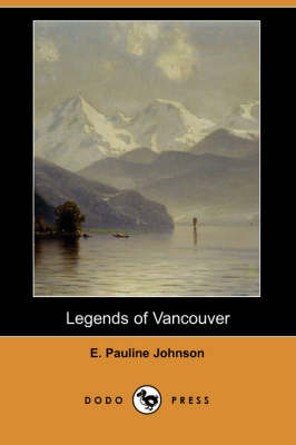 Legends of Vancouver (Dodo Press) (Paperback)