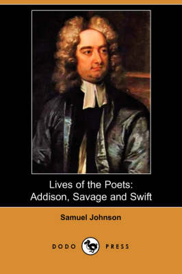 Lives of the Poets: Addison, Savage, and Swift (Paperback)