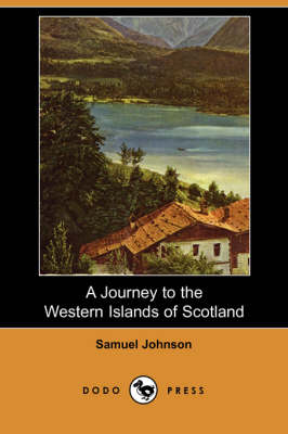A Journey to the Western Islands of Scotland (Dodo Press) (Paperback)