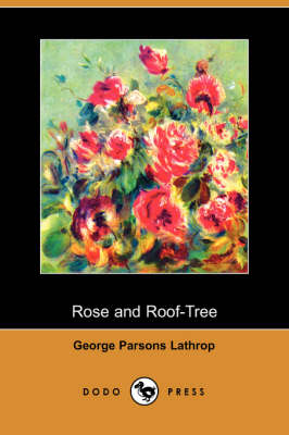Rose and Roof-Tree (Dodo Press) (Paperback)