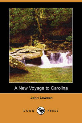 A New Voyage to Carolina (Dodo Press) (Paperback)