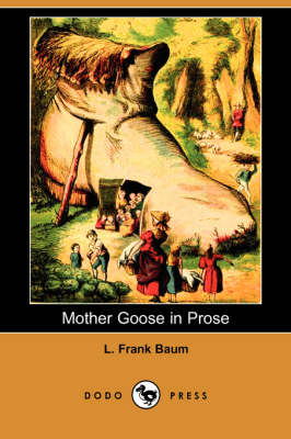 Mother Goose in Prose (Dodo Press) (Paperback)