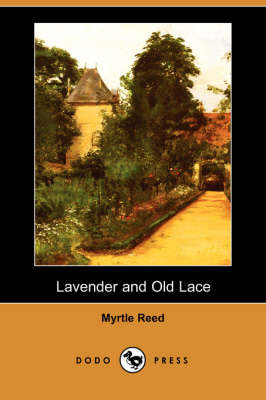 Lavender and Old Lace (Dodo Press) (Paperback)