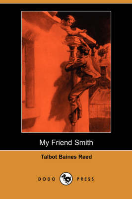 My Friend Smith (Dodo Press) (Paperback)