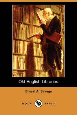 Old English Libraries (Dodo Press) (Paperback)