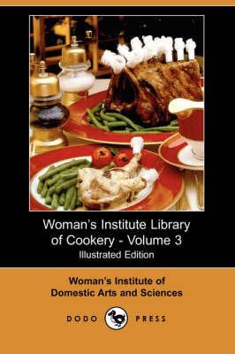 Woman's Institute Library of Cookery, Volume 3 (Paperback)