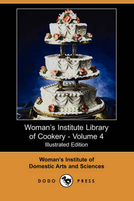 Woman's Institute Library of Cookery, Volume 4 (Paperback)
