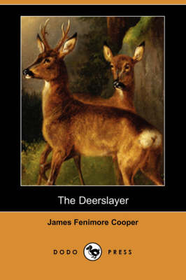 The Deerslayer (Dodo Press) (Paperback)