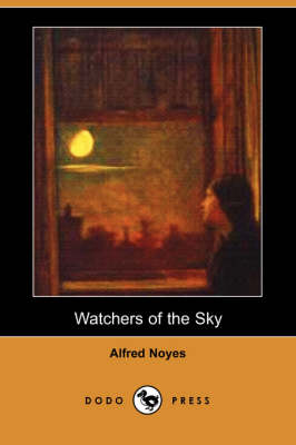 Watchers of the Sky (Dodo Press) (Paperback)