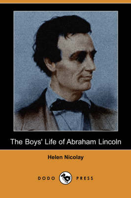The Boys' Life of Abraham Lincoln (Dodo Press) (Paperback)