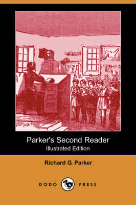 Parker's Second Reader (Illustrated Edition) (Dodo Press) (Paperback)