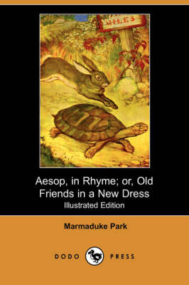 Aesop, in Rhyme; Or, Old Friends in a New Dress (Paperback)