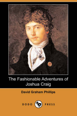 The Fashionable Adventures of Joshua Craig (Dodo Press) (Paperback)