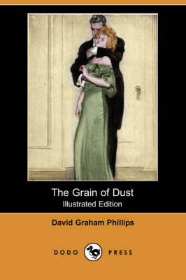 The Grain of Dust (Illustrated Edition) (Dodo Press) (Paperback)