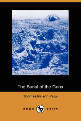 The Burial of the Guns (Dodo Press) (Paperback)