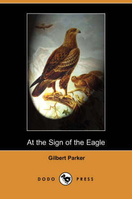 At the Sign of the Eagle (Dodo Press) (Paperback)
