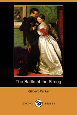The Battle of the Strong (Dodo Press) (Paperback)