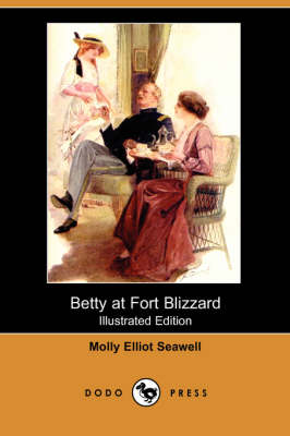 Betty at Fort Blizzard (Illustrated Edition) (Dodo Press) (Paperback)