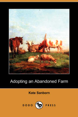 Adopting an Abandoned Farm (Dodo Press) (Paperback)