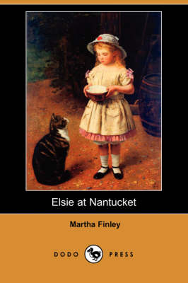 Elsie at Nantucket (Dodo Press) (Paperback)