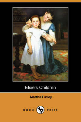 Elsie's Children (Dodo Press) (Paperback)