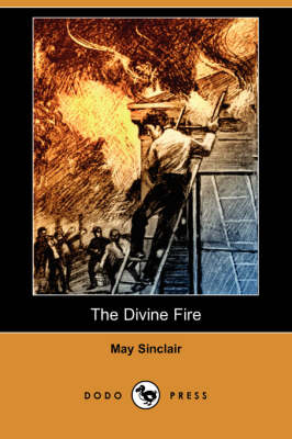 The Divine Fire (Dodo Press) (Paperback)